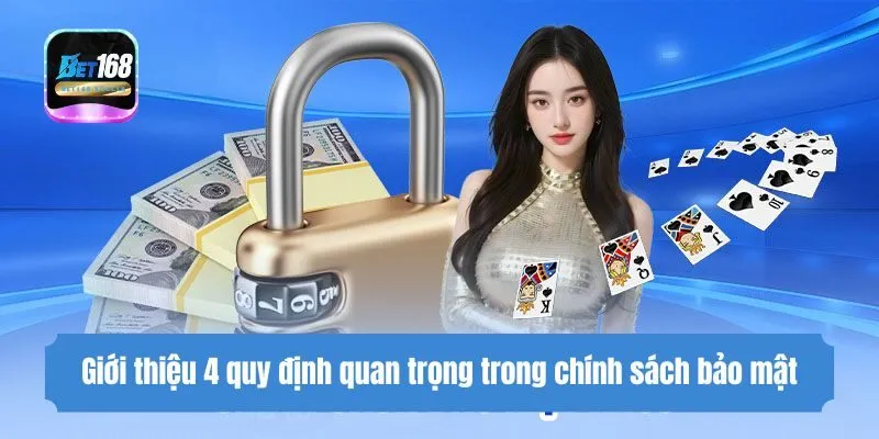 Giới thiệu 4 quy định quan trọng trong chính sách bảo mật