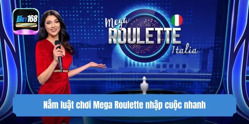 Nắm luật chơi Mega Roulette nhập cuộc nhanh